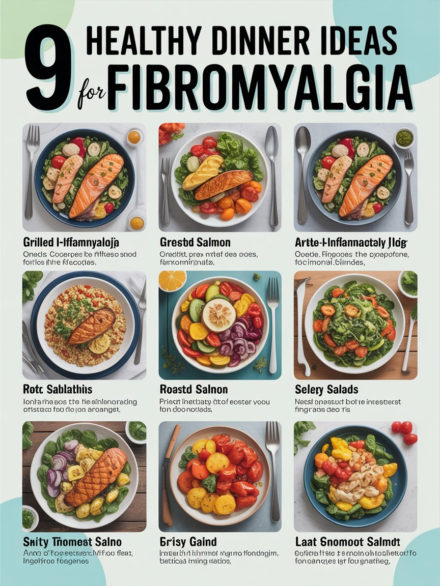 9 Healthy Dinner Ideas for Fibromyalgia